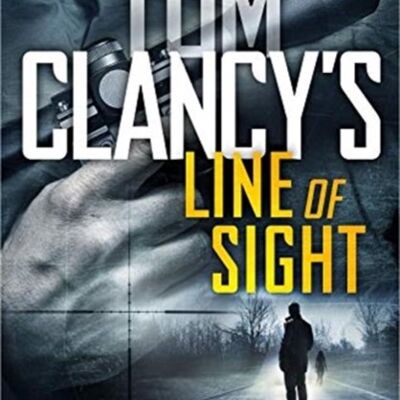 Tom Clancys Line of Sight by Mike Maden