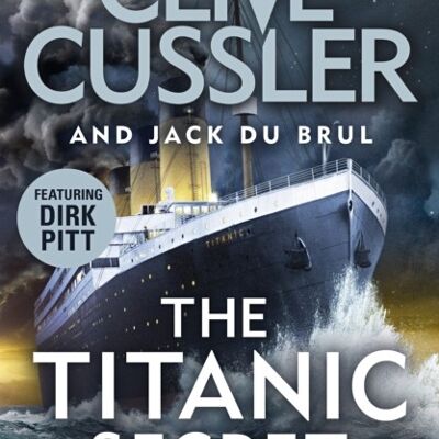 The Titanic Secret by Clive CusslerJack du Brul