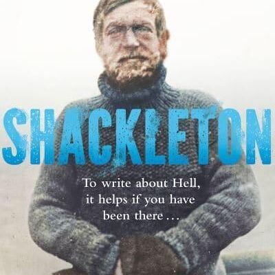 ShackletonHow the Captain of the newly discovered Endurance saved his by Ranulph Fiennes