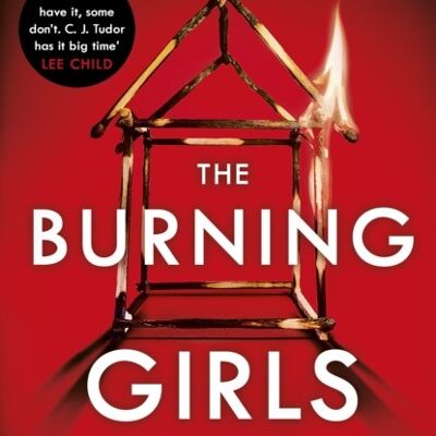Burning GirlsThe by C. J. Tudor