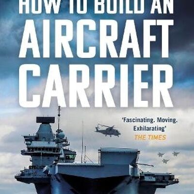 How to Build an Aircraft Carrier by Chris Terrill