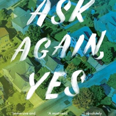 Ask Again Yes by Mary Beth Keane