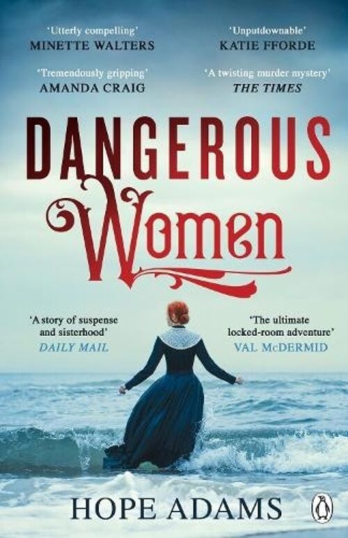 Dangerous WomenThe Compelling and Beautifully Written Mystery About F by Hope Adams