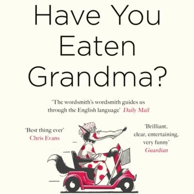 Have You Eaten Grandma by Gyles Brandreth