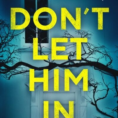Dont Let Him In by Howard Linskey