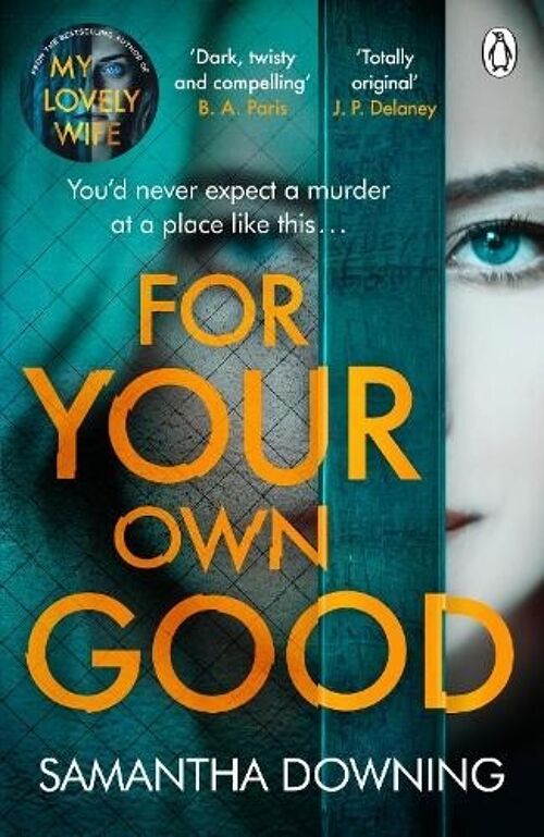 For Your Own Good by Samantha Downing