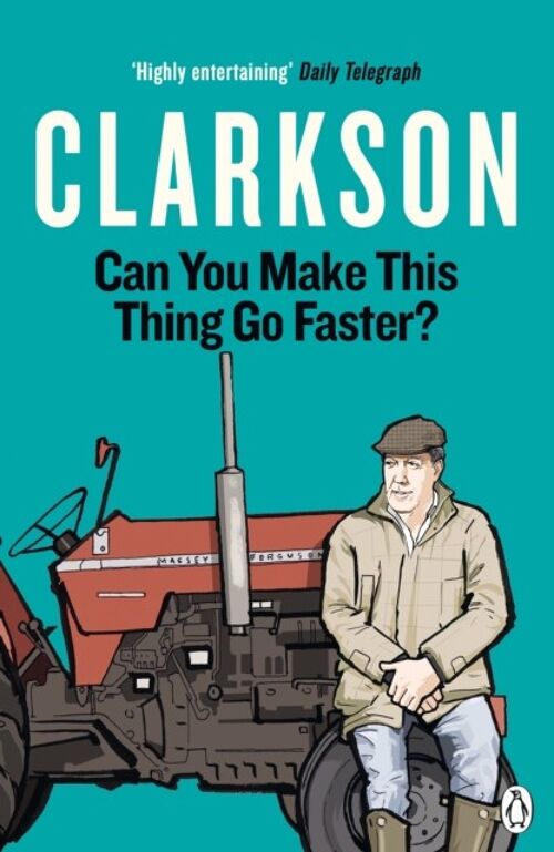 Can You Make This Thing Go Faster by Jeremy Clarkson