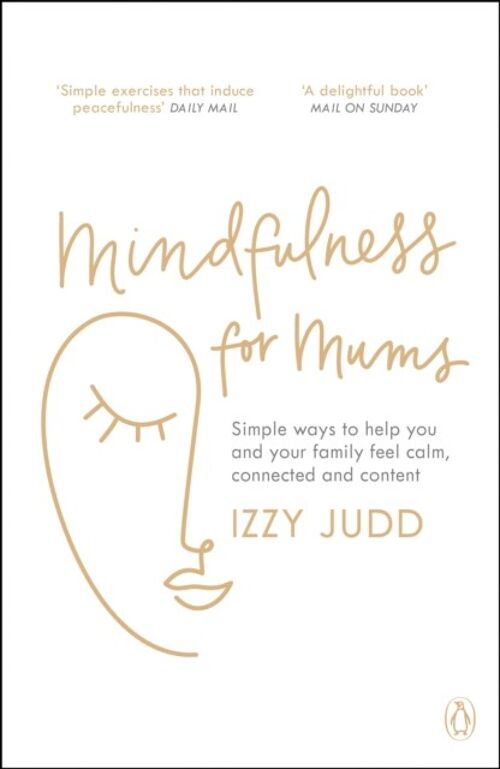 Mindfulness for Mums by Izzy Judd