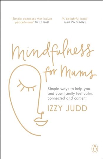 La pleine conscience pour les mamans par Izzy Judd