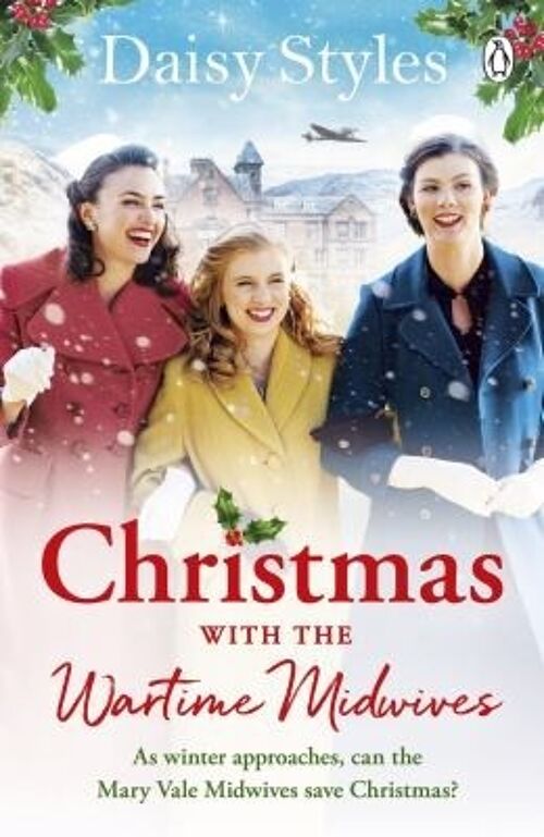 The Christmas with the Wartime Midwives by Daisy Styles