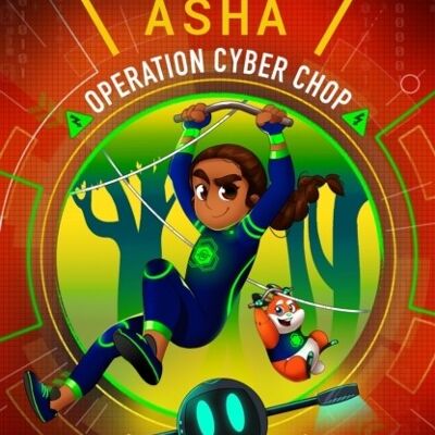 Agent Asha Operation Cyber Chop by Sophie Deen