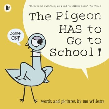 Le pigeon doit aller à l'école par Mo Willems