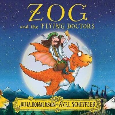 Zog and the Flying Doctors by Julia Donaldson