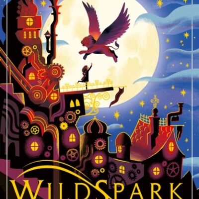 Wildspark A Ghost Machine Adventure by Vashti Hardy