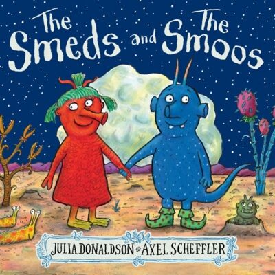 The Smeds and the Smoos by Julia Donaldson
