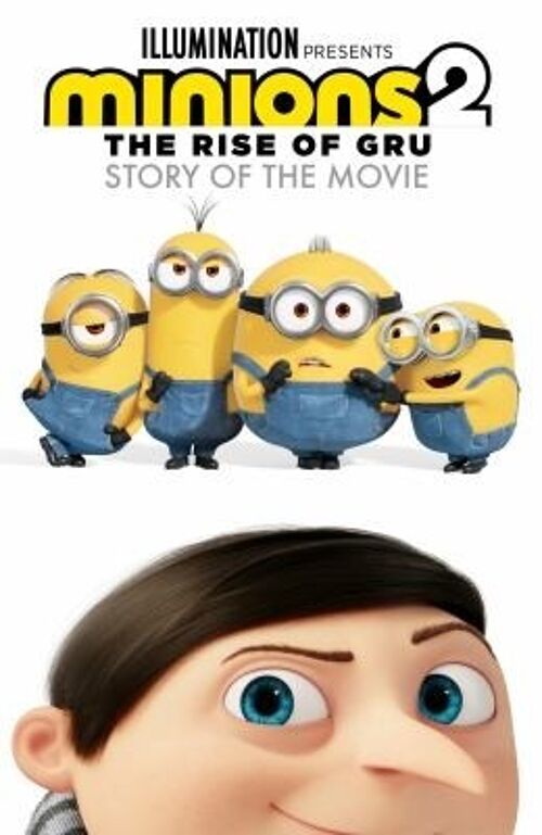 Minions 2 The Rise of Gru Official Story of the Movie by Minions