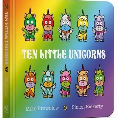 Ten Little Unicorns Board Book by Mike Brownlow