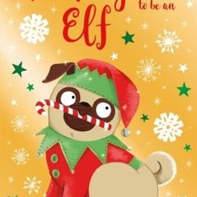 The Pug Who Wanted to be an Elf by Bella Swift