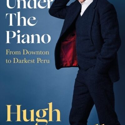 Playing Under the Piano Comedy gold Sunday Times by Hugh Bonneville