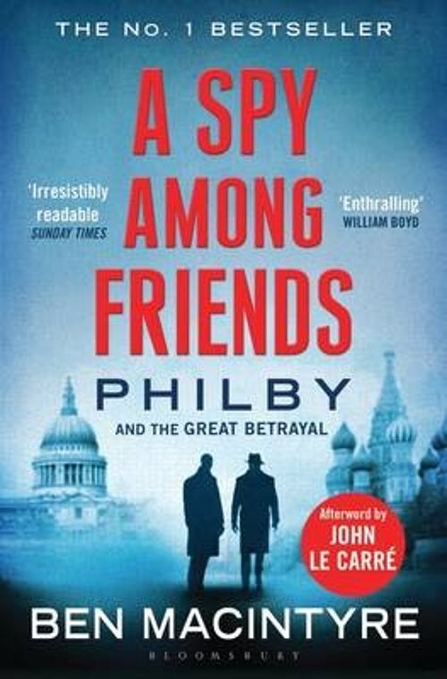 A Spy Among Friends by Ben Macintyre