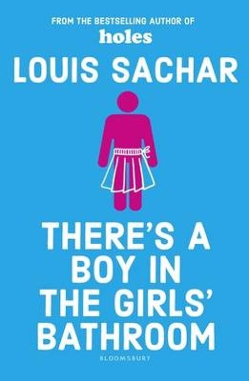 Theres a Boy in the Girls Bathroom by Louis Sachar