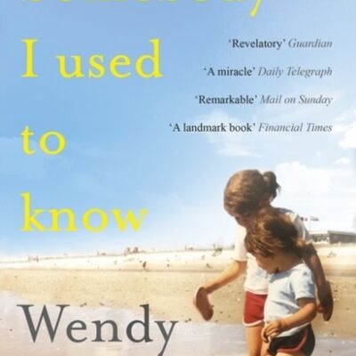 Somebody I Used to Know by Wendy Mitchell