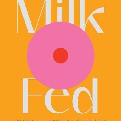 Milk Fed by Melissa Broder