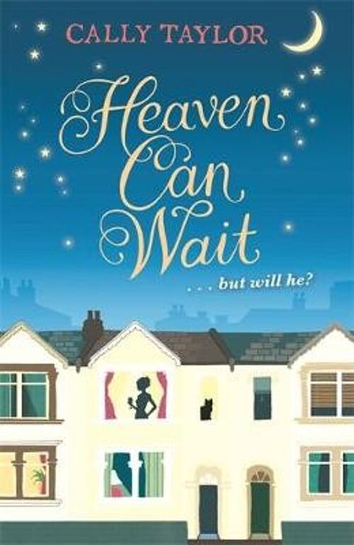Heaven Can Wait by Cally Taylor