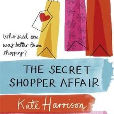 The Secret Shopper Affair by Kate Harrison