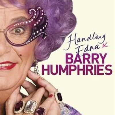 Handling Edna by Barry Humphries
