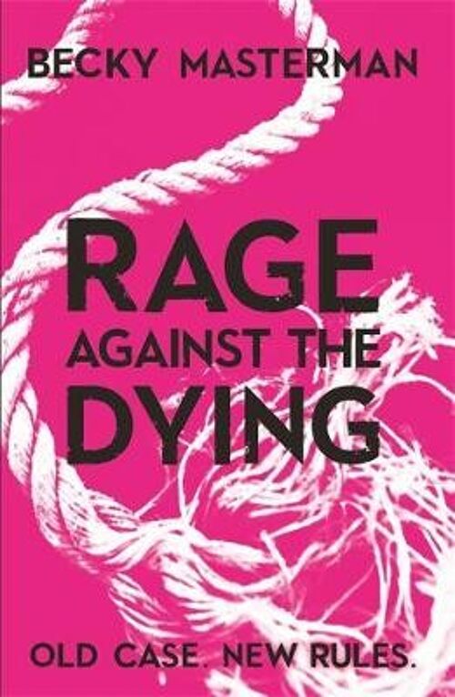 Rage Against the Dying by Becky Masterman