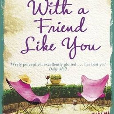 With A Friend Like You by Fanny Blake