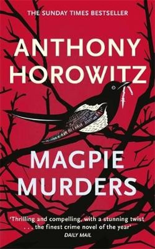 Magpie Murders the Sunday Times bestseller crime thriller with a fiendish twist by Anthony Horowitz