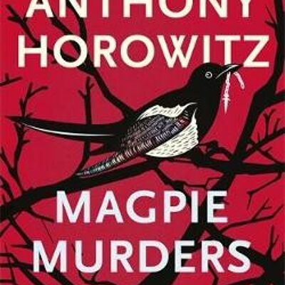 Magpie Murders the Sunday Times bestseller crime thriller with a fiendish twist by Anthony Horowitz