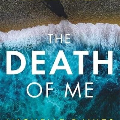 The Death of Me by Michelle Davies