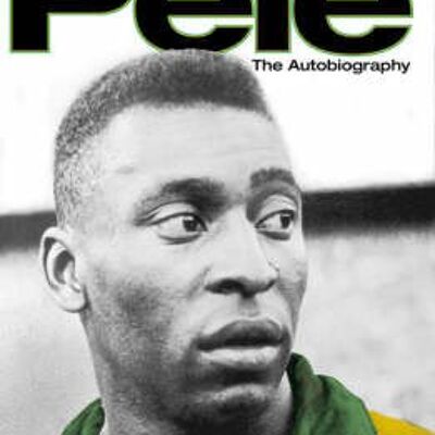 Pele The Autobiography by Pele
