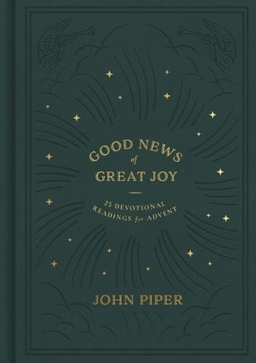 Good News of Great Joy by John Piper