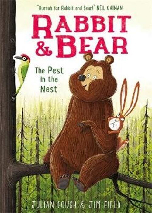 Rabbit and Bear The Pest in the Nest Book 2 by Julian Gough