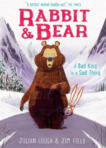 Lapin et ours Un mauvais roi est une chose triste par Julian Gough