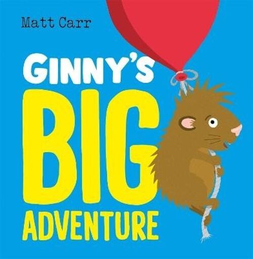 Ginnys Big Adventure by Matt Carr