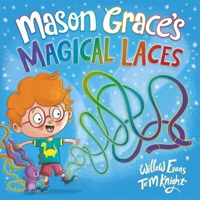 Mason Graces Magical Laces by Willow Evans