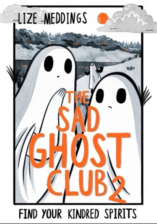 The Sad Ghost Club Volume 2 by Lize Meddings