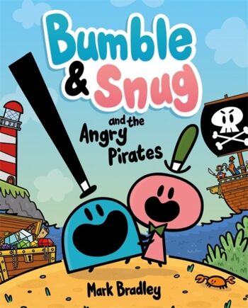 Bumble and Snug et les pirates en colère par Mark Bradley