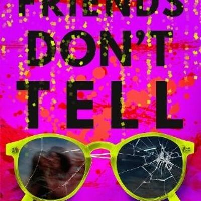 Friends Dont Tell by Grace FrancisNadia Mendoza