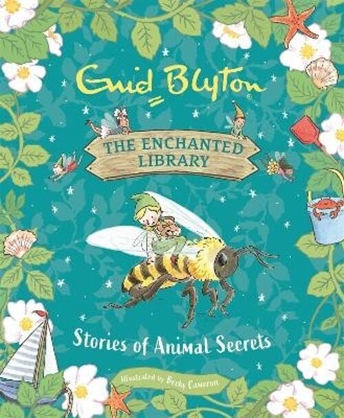 The Enchanted Library Stories of Animal Secrets by Enid Blyton