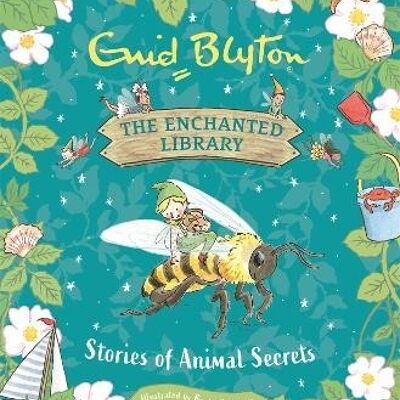 The Enchanted Library Stories of Animal Secrets by Enid Blyton