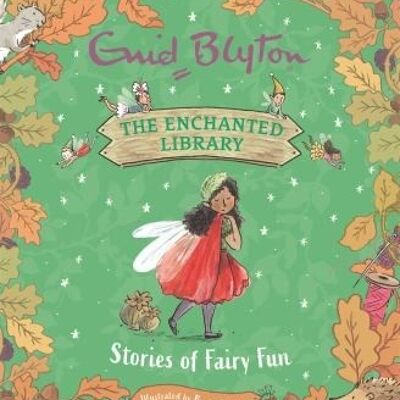 The Enchanted Library Stories of Fairy Fun by Enid Blyton