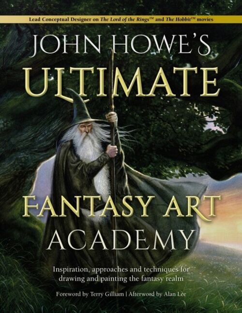 John Howes Ultimate Fantasy Art Academy by John Howe