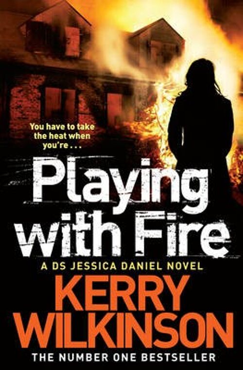 Playing with Fire by Kerry Wilkinson