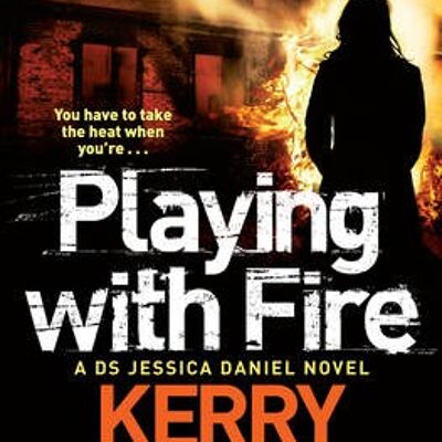 Playing with Fire by Kerry Wilkinson